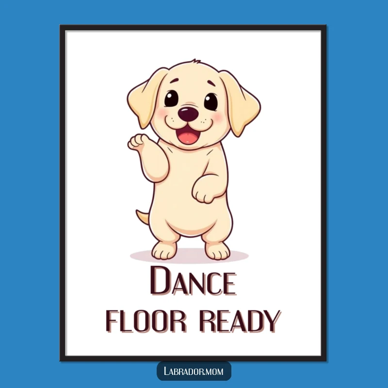 Funny Kawaii Labrador Happy Dance Poster - Joyful Wall Decor