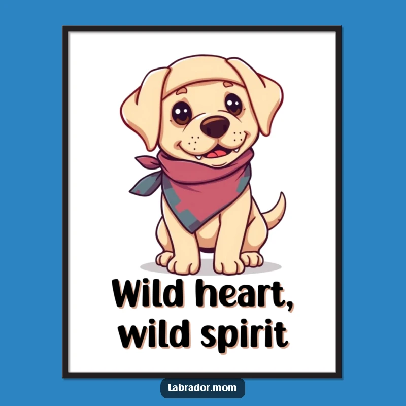 Funny Adventure Labrador Bandanna Poster: Bring Humor and Wanderlust Home Gift