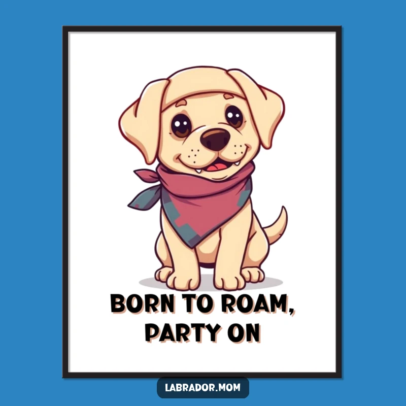 Free Printable Wall Art: Adventurous Labrador's Bold Spirit, Hilarious Downloadable Decor for Home