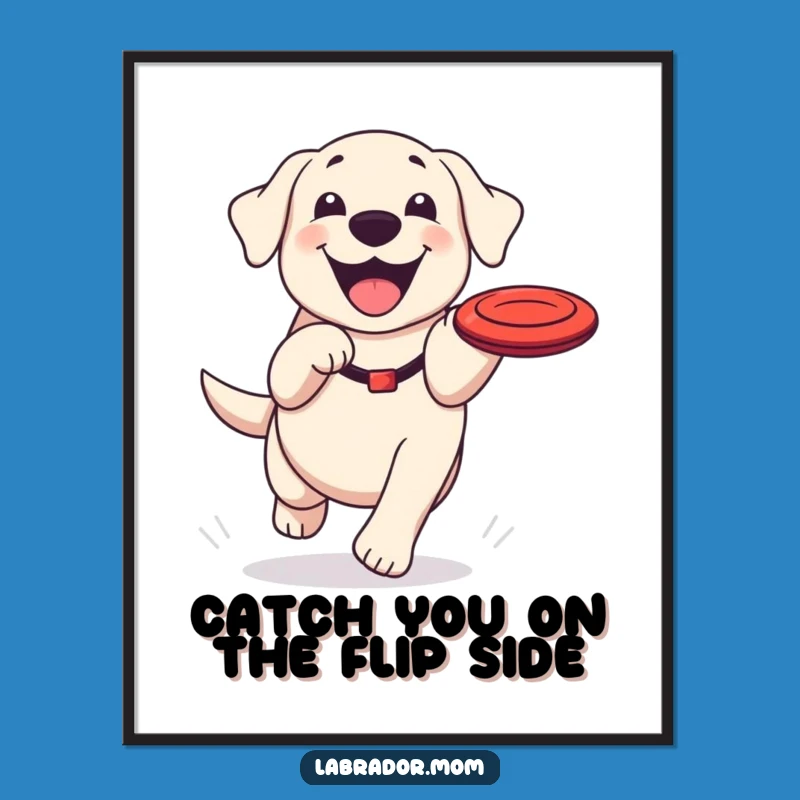 Free Printable Funny Labrador Art: Frisbee Fanatic Wall Decor