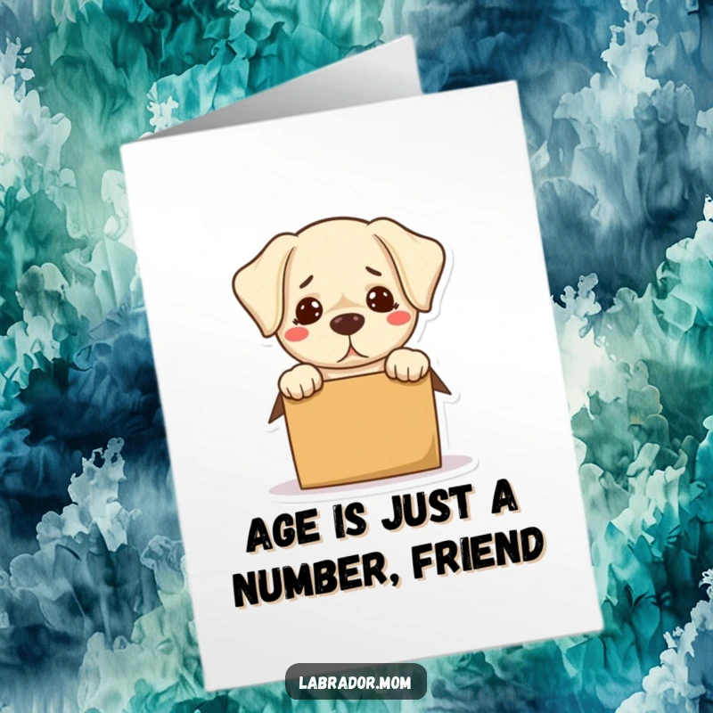 Funny Free Printable birthday card of a bewildered kawaii labrador hilariously attempting to squeeze into a box that is clearly too small.