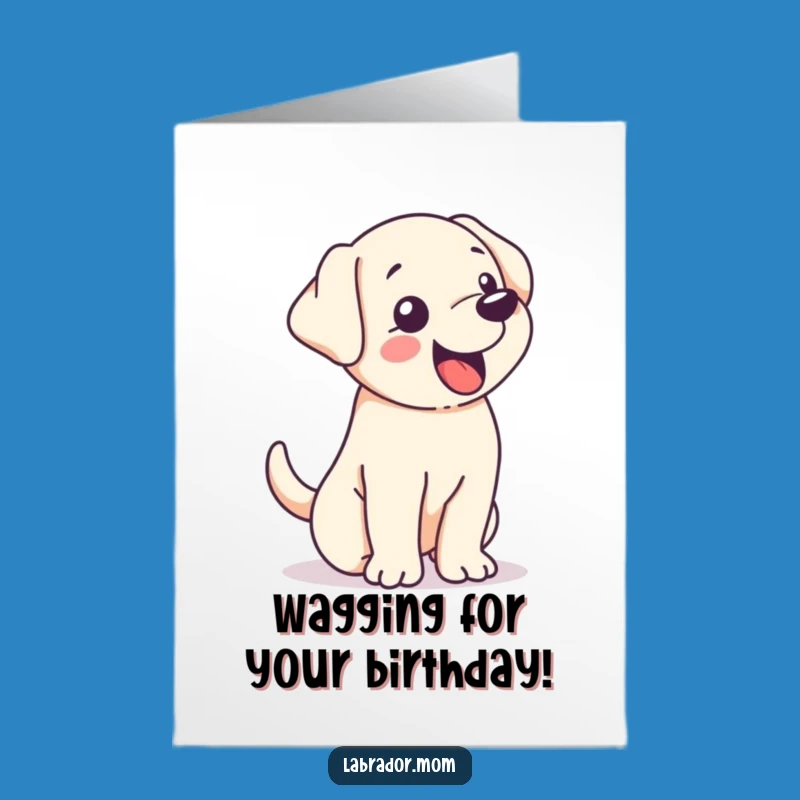 Free Printable Birthday Card: Kawaii Labrador Tail Wag, Funny Downloadable Birthday Joy