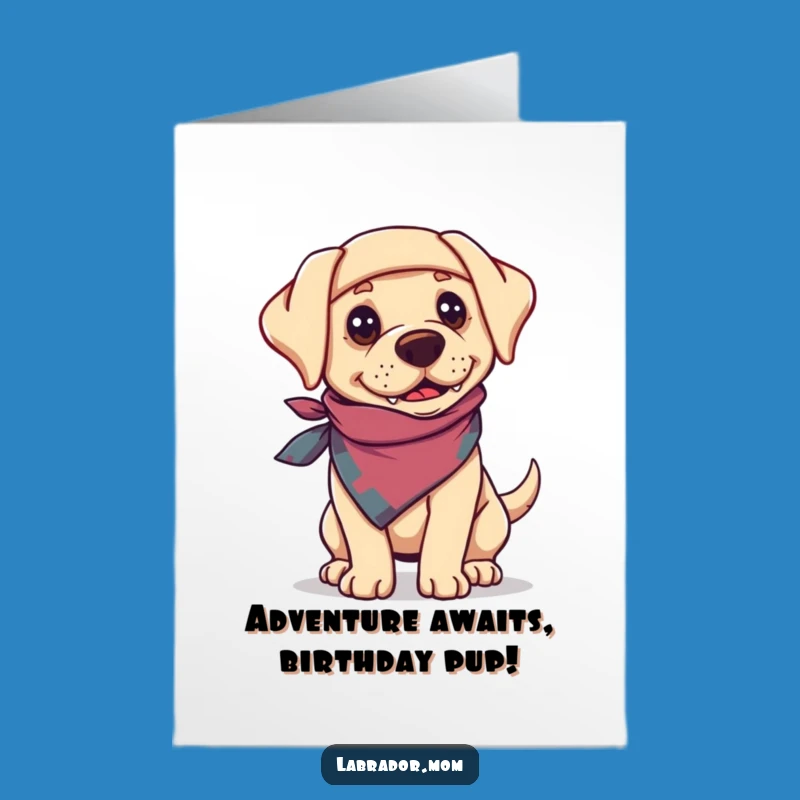 Free Printable Fun: Adventurous Labrador Birthday Card, Hilarious Downloadable Gift for Dog Lovers