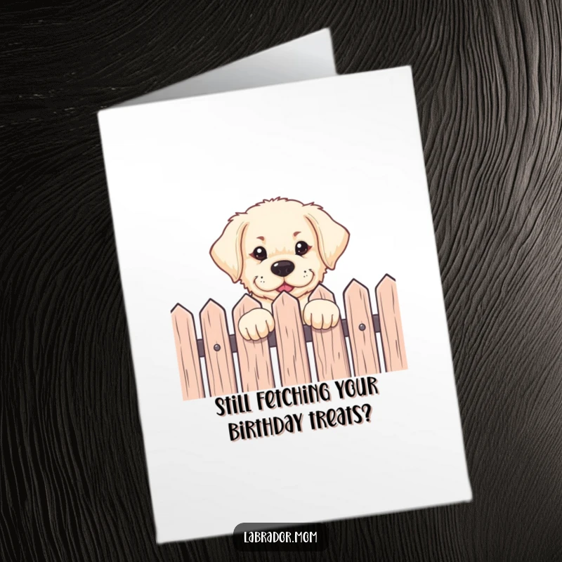 Funny Free Printable Birthday Card: Eager Labrador pup peeking over fence, ready for fun, perfect DIY gift.