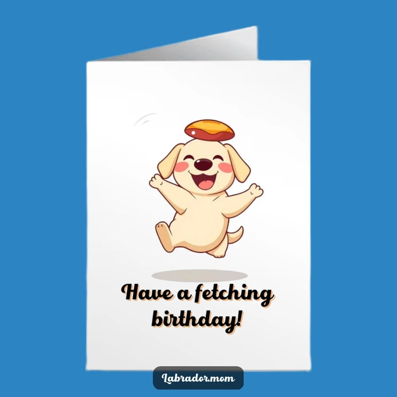 Free Printable Birthday Card: Grinning Lab Catches Frisbee, Funny Downloadable Gift