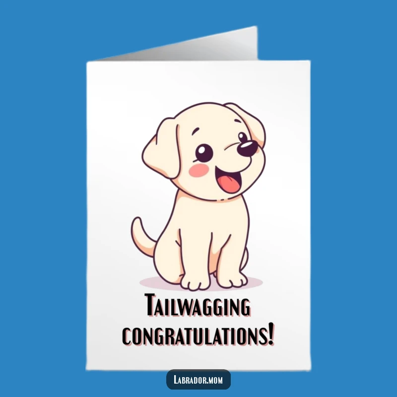 Free Printable Congrats Card: Kawaii Labrador Tail Wag, Funny Downloadable Celebration