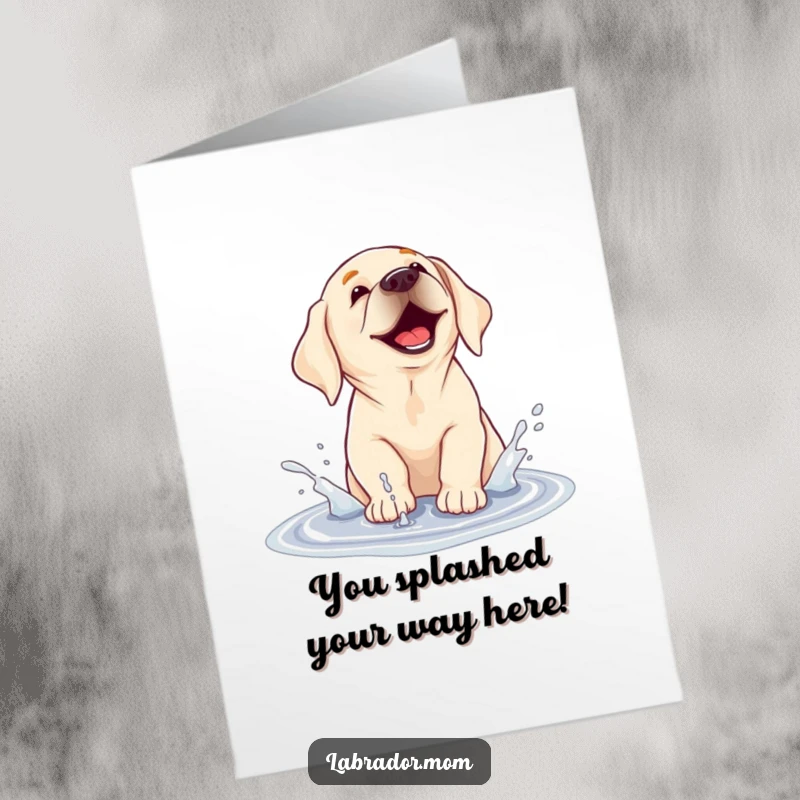 Funny Free Printable Congratulations Card: A happy Labrador enthusiastically splashing in a large puddle. Messy but joyful dog art.