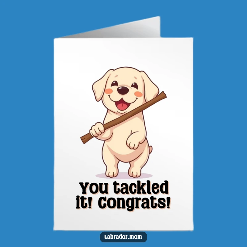 Free Printable Kawaii Dog Congrats Card: Big Stick Labrador Downloadable
