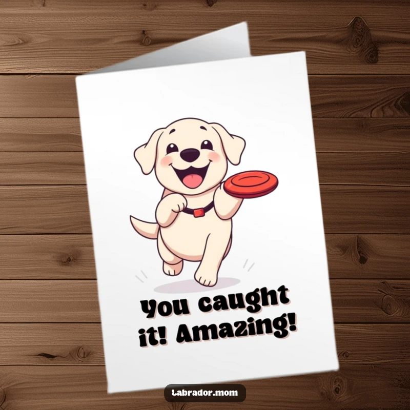 Funny Free Printable Congratulations Card: Ecstatic Kawaii Labrador catching a frisbee, celebrating victory.