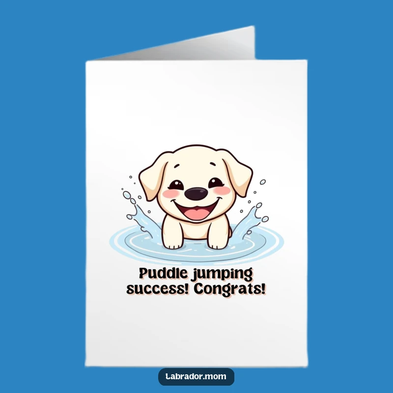 Free Printable Kawaii Dog Congrats Card: Happy Labrador Puddle Splash Downloadable