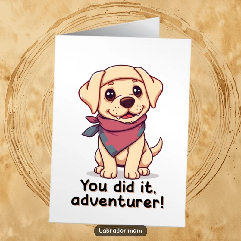 Funny Free Printable Congratulations Card with an adventurous Labrador in a bandana, celebrating an achievement. Downloadable art.