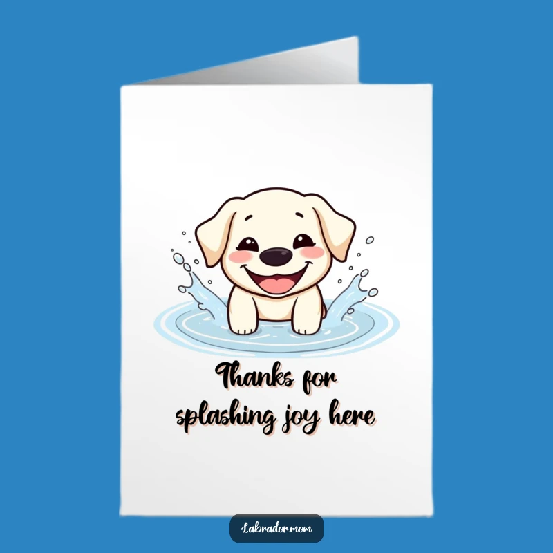 Free Printable Kawaii Dog Thank You Card: Grinning Labrador Splash Downloadable