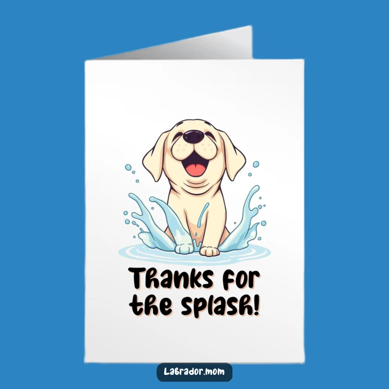 Free Printable Thank You Card: Labrador Splashing, Fun Downloadable Appreciation Gift