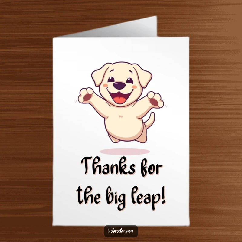 Funny Free Printable Thank You Card: Kawaii Labrador doing a joyful leap with paws outstretched, sending thanks.