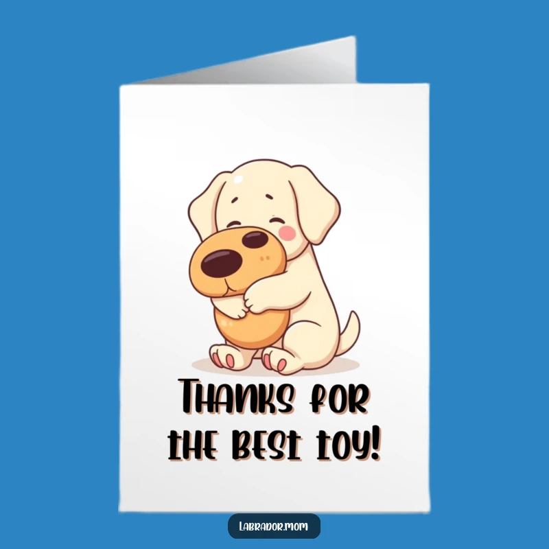 Free Printable Kawaii Dog Thank You Card: Labrador Squeaky Toy Gratitude Downloadable Gift