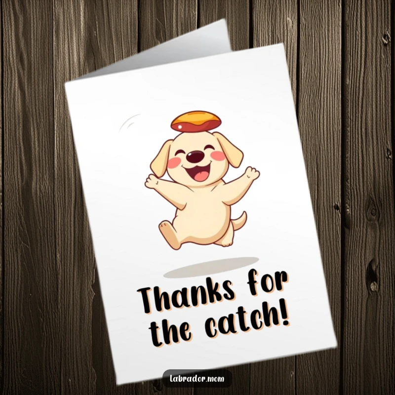 Funny Free Printable Thank You Card: Labrador dog grinning while catching a frisbee mid-air.
