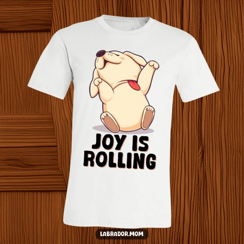 Funny Labrador t-shirt featuring a dog rolling on its back with pure joy and excitement, a perfect funny gift.